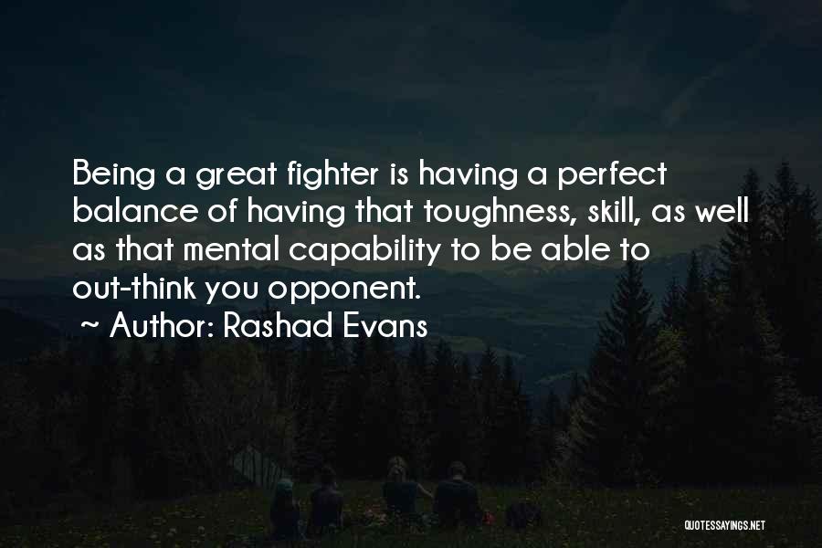 Thinking Skills Quotes By Rashad Evans