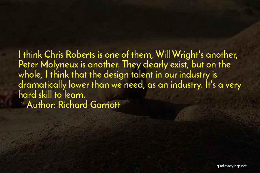 Thinking Skills Quotes By Richard Garriott