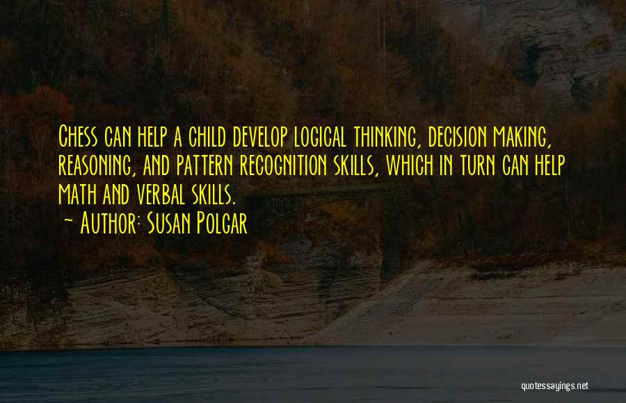 Thinking Skills Quotes By Susan Polgar