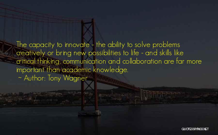 Thinking Skills Quotes By Tony Wagner