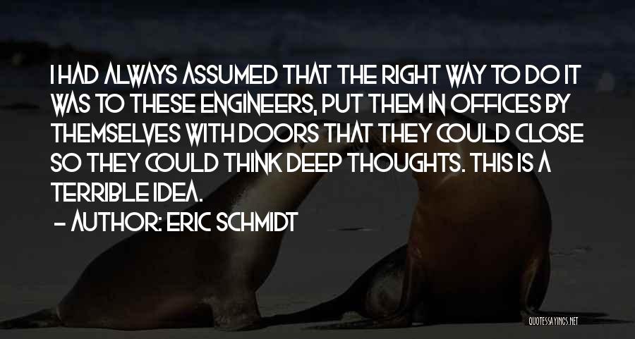 Thinking So Deep Quotes By Eric Schmidt