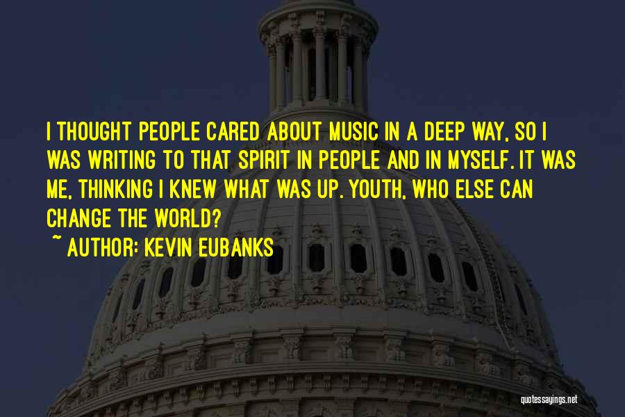 Thinking So Deep Quotes By Kevin Eubanks