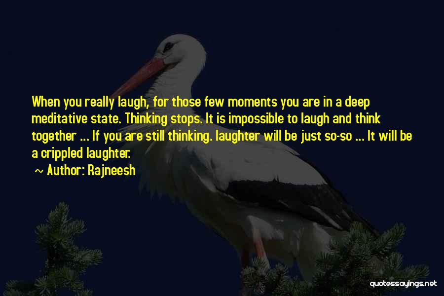 Thinking So Deep Quotes By Rajneesh