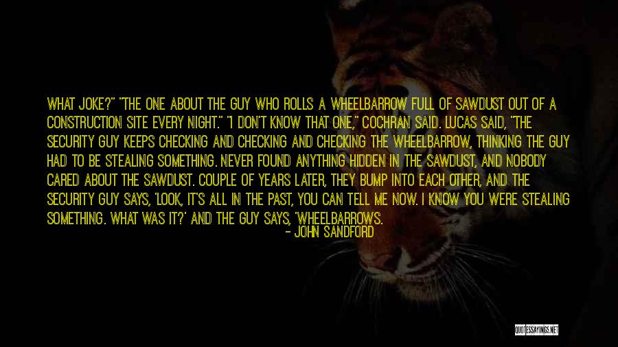 Thinking Someone Cared Quotes By John Sandford Thinking Someone Cared Quotes By John Sandford