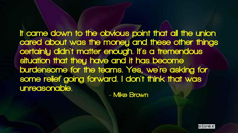 Thinking Someone Cared Quotes By Mike Brown Thinking Someone Cared Quotes By Mike Brown