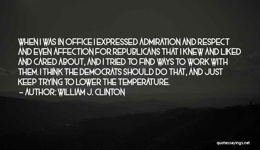Thinking Someone Cared Quotes By William J. Clinton