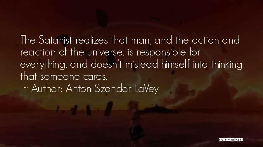 Thinking Someone Cares Quotes By Anton Szandor LaVey
