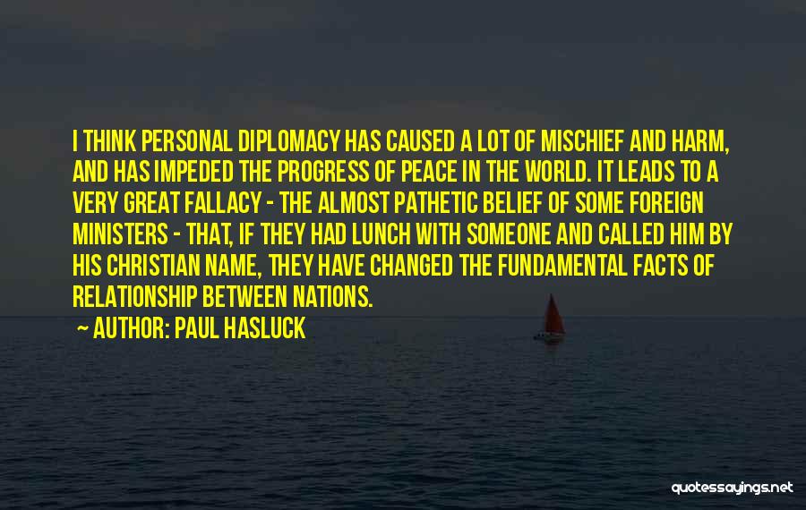 Thinking Someone Changed Quotes By Paul Hasluck