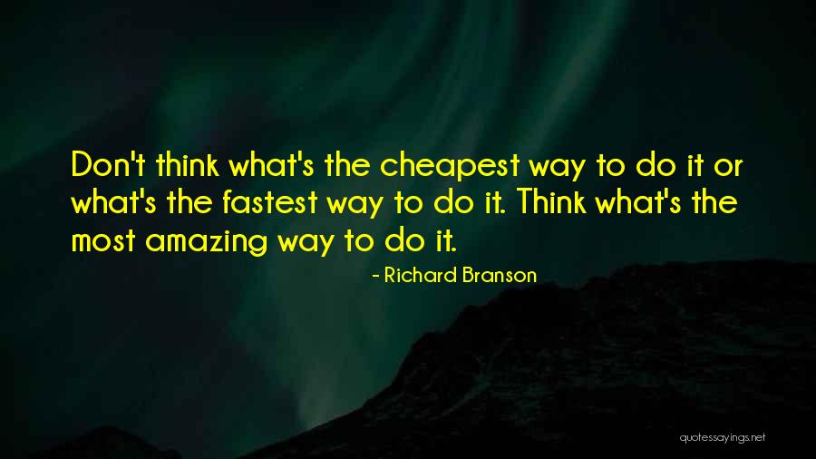 Thinking Someone Is Amazing Quotes By Richard Branson