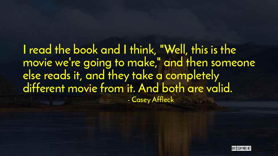 Thinking Someone Is Different Quotes By Casey Affleck Thinking Someone Is Different Quotes By Casey Affleck