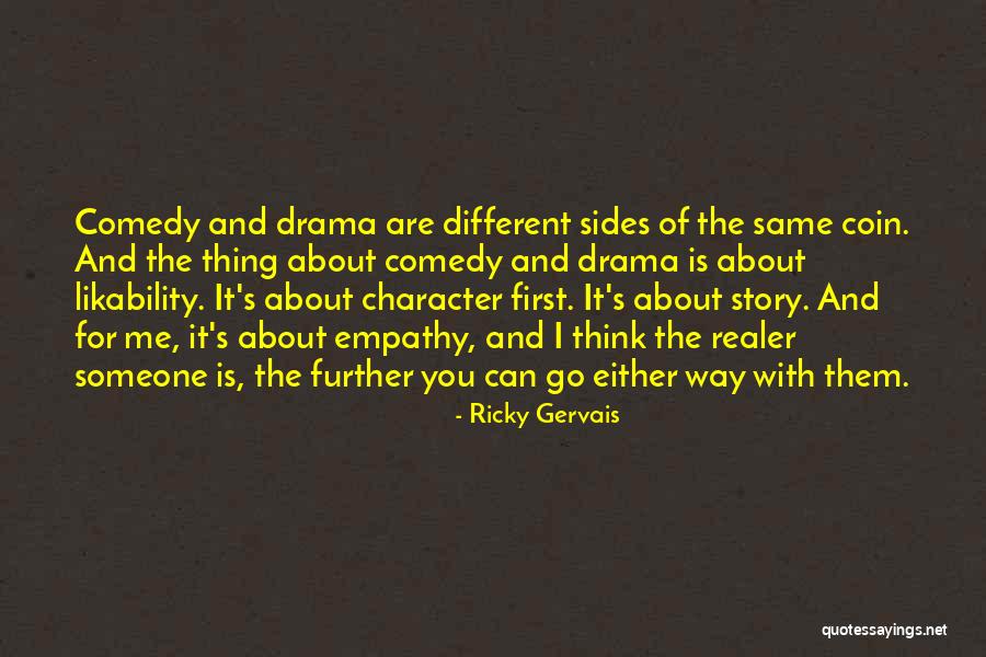 Thinking Someone Is Different Quotes By Ricky Gervais