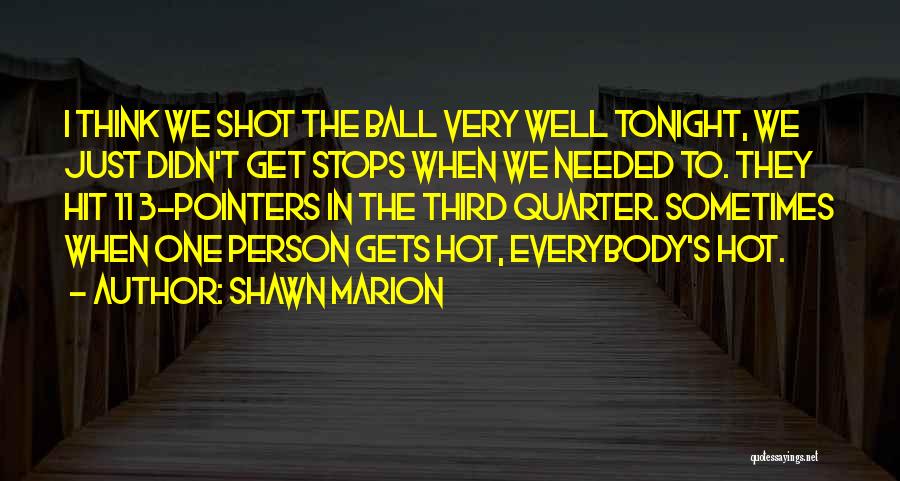 Thinking Someone Is Hot Quotes By Shawn Marion