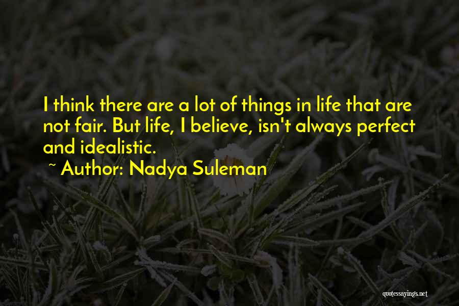 Thinking Someone Is Perfect Quotes By Nadya Suleman