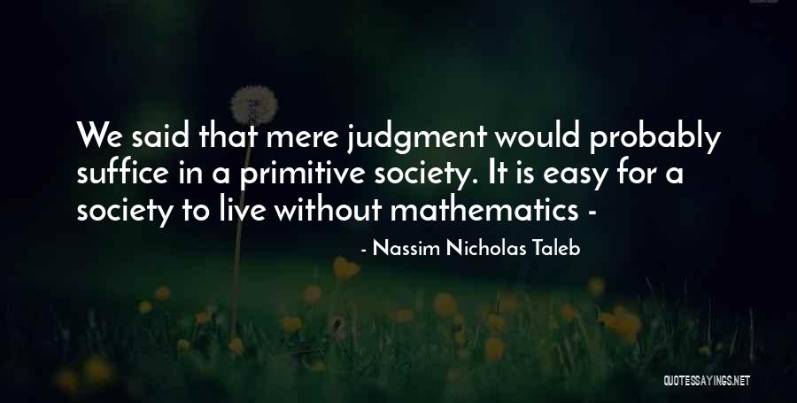 Thinking Someone Loves You When They Dont Quotes By Nassim Nicholas Taleb Thinking Someone Loves You When They Dont Quotes By Nassim Nicholas Taleb