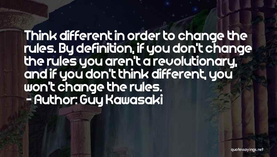 Thinking Someone Was Different Quotes By Guy Kawasaki