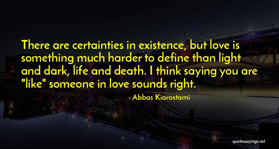 Thinking Someone You Love Quotes By Abbas Kiarostami