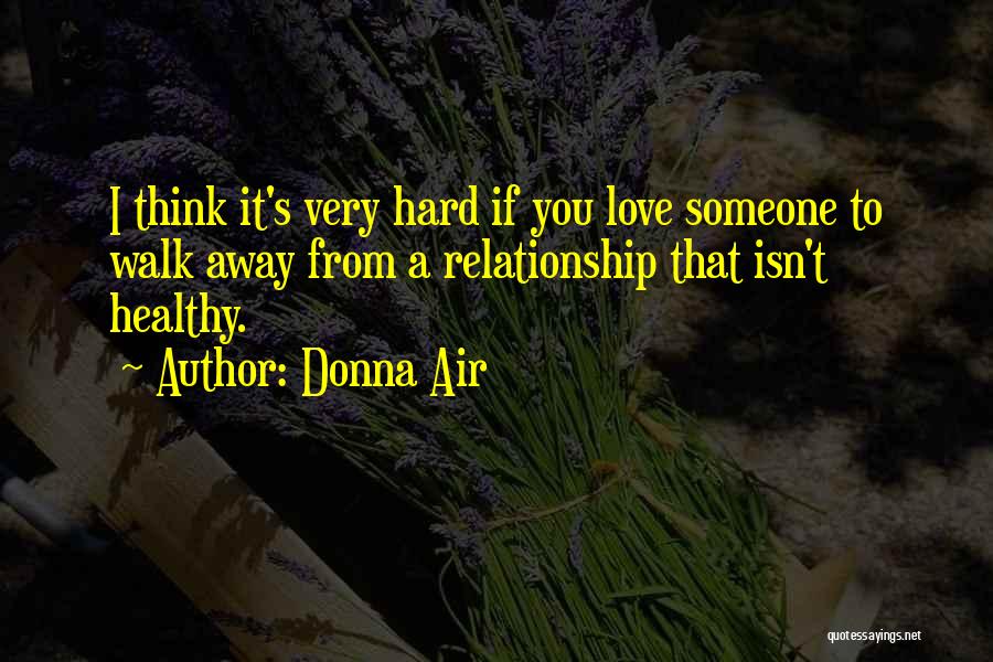 Thinking Someone You Love Quotes By Donna Air