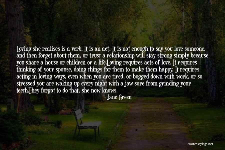 Thinking Someone You Love Quotes By Jane Green