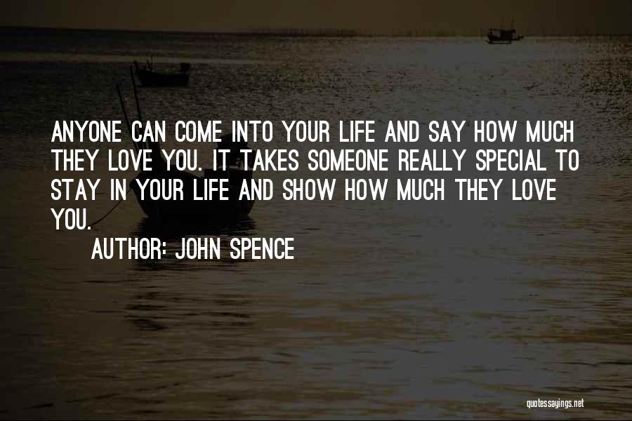 Thinking Someone You Love Quotes By John Spence
