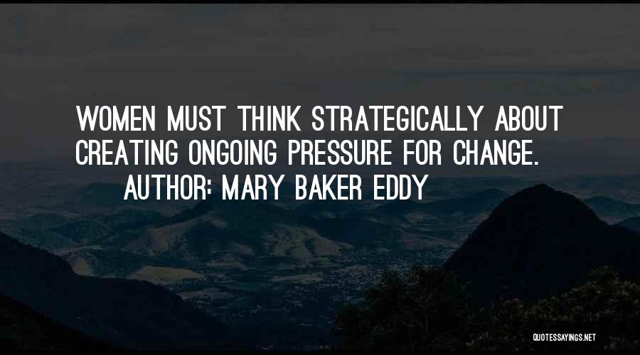 Thinking Strategically Quotes By Mary Baker Eddy