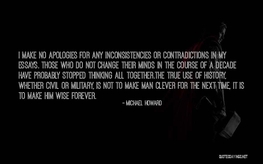 Thinking That You Are Clever Than Others Quotes By Michael Howard Thinking That You Are Clever Than Others Quotes By Michael Howard
