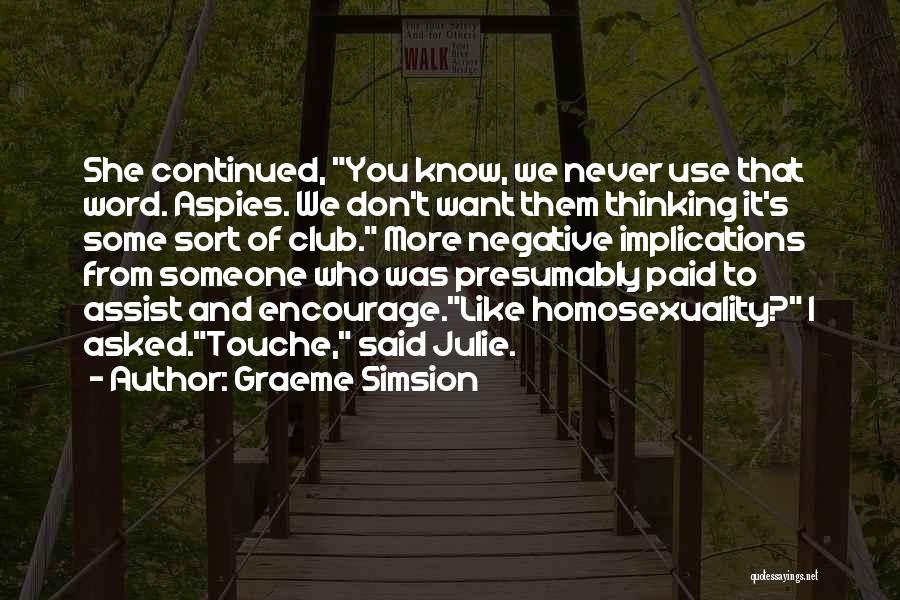 Thinking That You Know Someone Quotes By Graeme Simsion