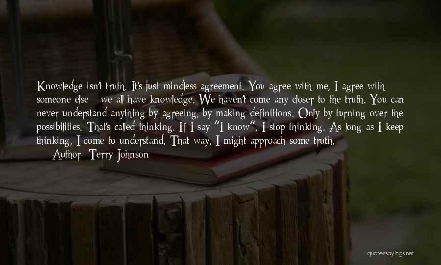 Thinking That You Know Someone Quotes By Terry Johnson
