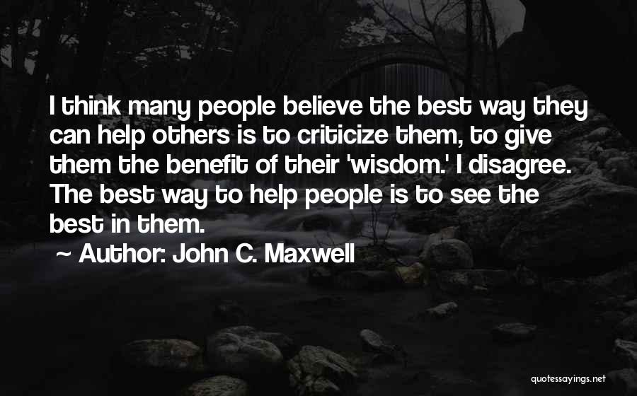 Thinking The Best Of Others Quotes By John C. Maxwell