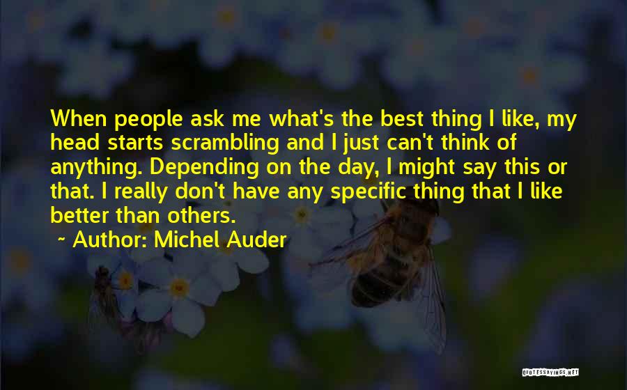 Thinking The Best Of Others Quotes By Michel Auder