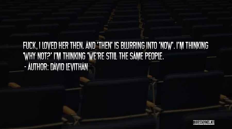 Thinking The Same Quotes By David Levithan