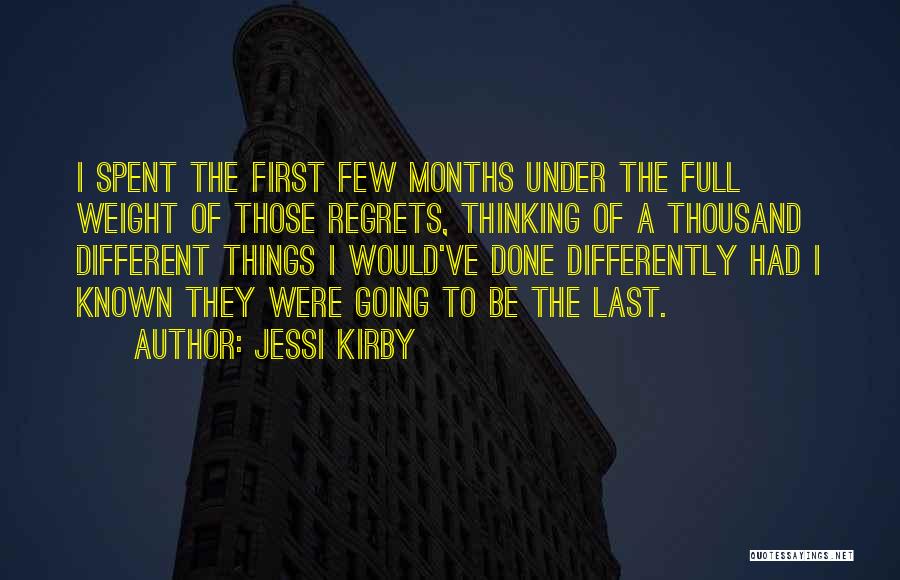 Thinking Things Would Be Different Quotes By Jessi Kirby