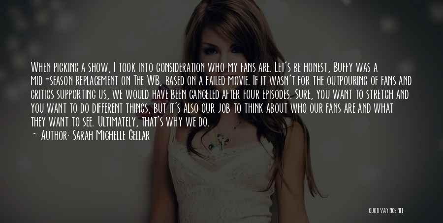 Thinking Things Would Be Different Quotes By Sarah Michelle Gellar