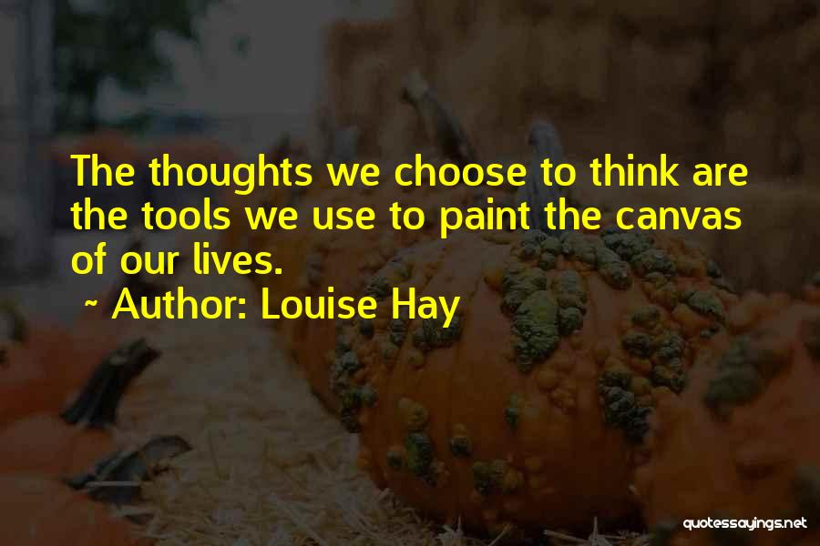 Thinking Thoughts Quotes By Louise Hay