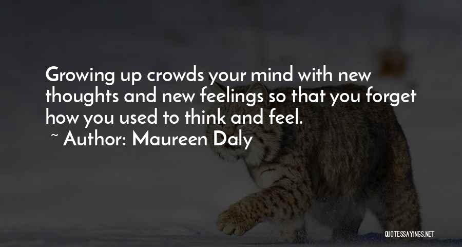 Thinking Thoughts Quotes By Maureen Daly