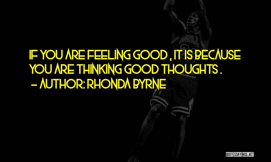 Thinking Thoughts Quotes By Rhonda Byrne