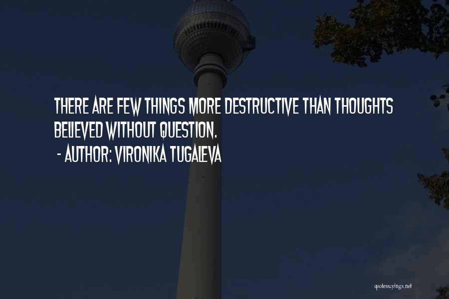 Thinking Thoughts Quotes By Vironika Tugaleva