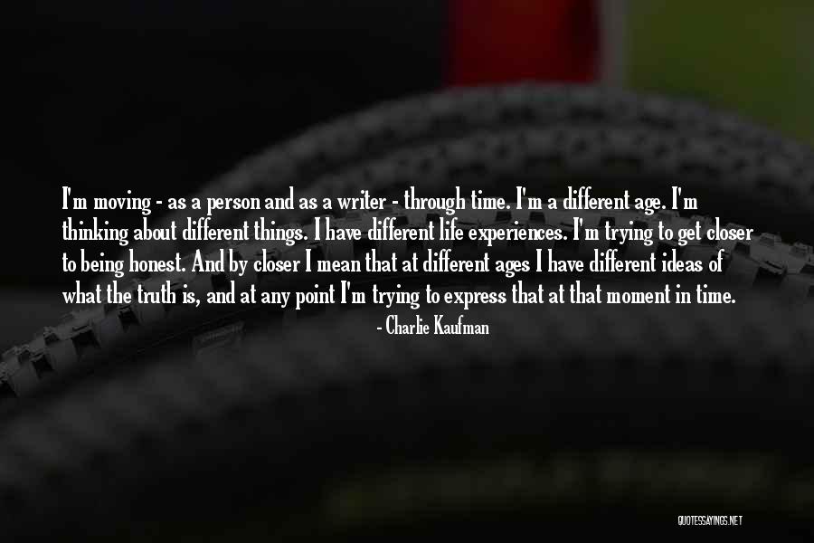 Thinking Through Life Quotes By Charlie Kaufman Thinking Through Life Quotes By Charlie Kaufman