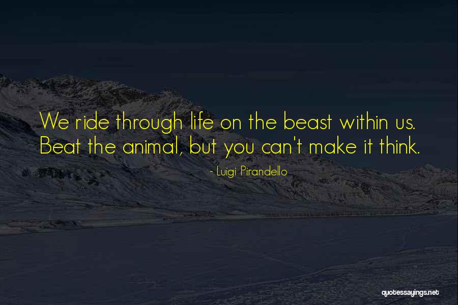 Thinking Through Life Quotes By Luigi Pirandello Thinking Through Life Quotes By Luigi Pirandello