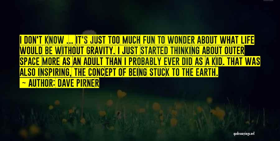 Thinking Too Much About Life Quotes By Dave Pirner