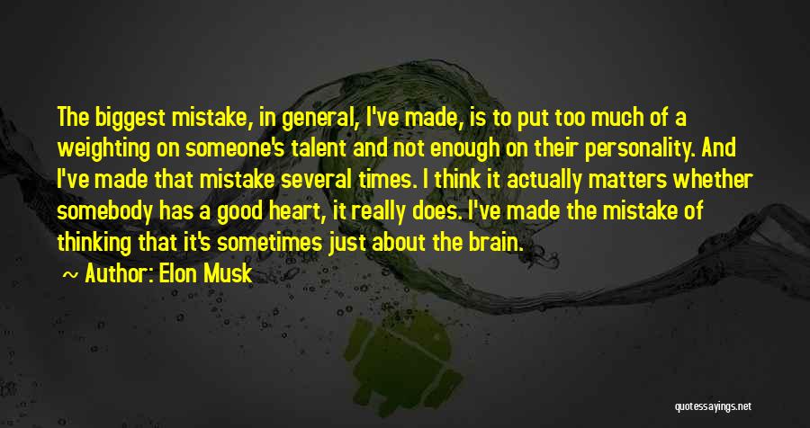Thinking Too Much About Someone Quotes By Elon Musk