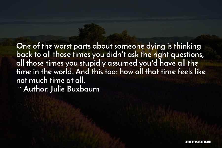 Thinking Too Much About Someone Quotes By Julie Buxbaum