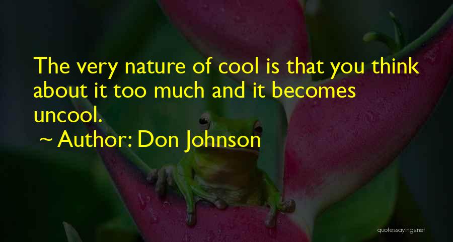 Thinking Too Much Quotes By Don Johnson