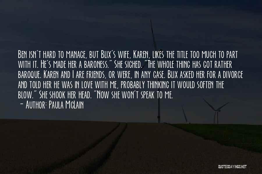 Thinking Too Much Quotes By Paula McLain