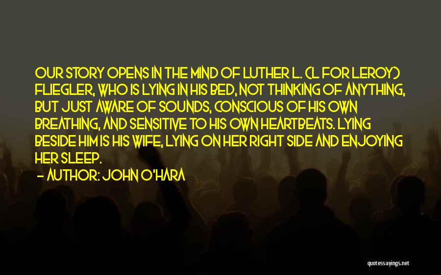 Thinking Too Much To Sleep Quotes By John O'Hara