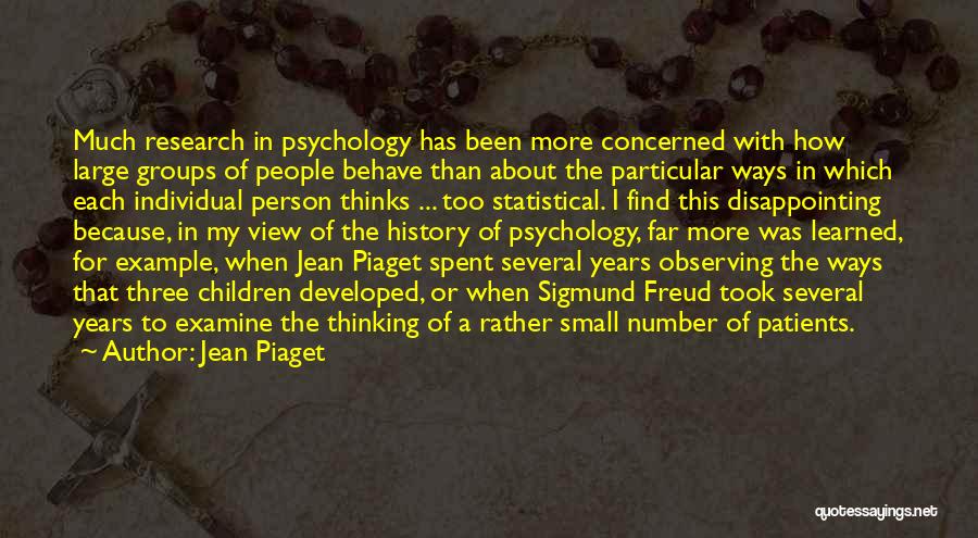 Thinking Too Small Quotes By Jean Piaget
