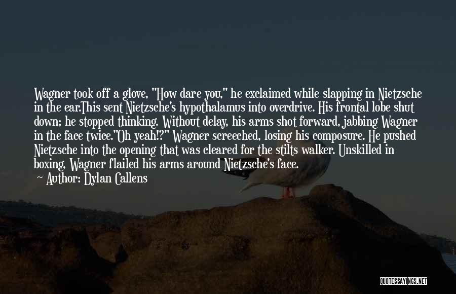 Thinking Twice Quotes By Dylan Callens