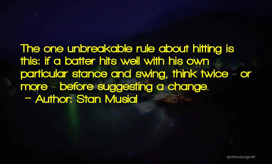 Thinking Twice Quotes By Stan Musial