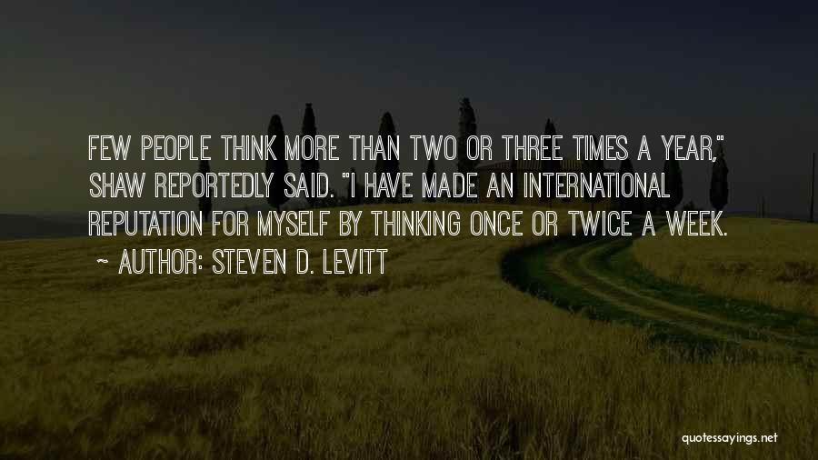 Thinking Twice Quotes By Steven D. Levitt