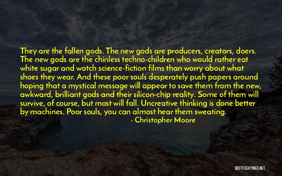 Thinking What To Message Quotes By Christopher Moore Thinking What To Message Quotes By Christopher Moore
