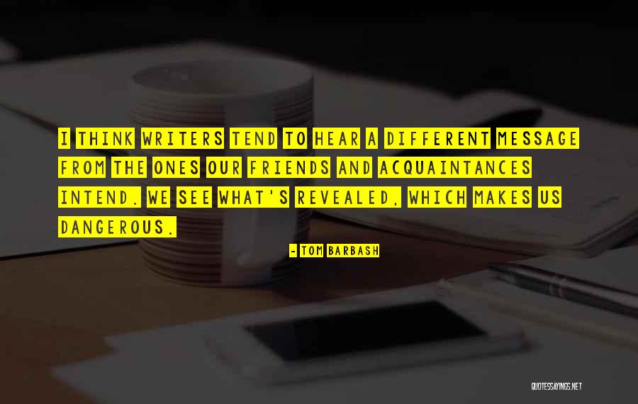 Thinking What To Message Quotes By Tom Barbash Thinking What To Message Quotes By Tom Barbash